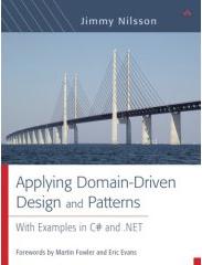 Applying Domain-Driven Design and Patterns, by Jimmy Nilsson